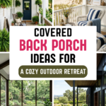 15 Covered Back Porch Ideas for a Cozy Outdoor Retreat