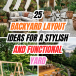 25 Backyard Layout Ideas for a Stylish and Functional Yard