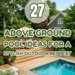 27 Above Ground Pool Ideas for a Stylish Outdoor Retreat