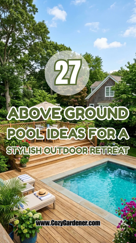 27 Above Ground Pool Ideas for a Stylish Outdoor Retreat