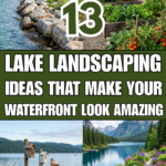 13 Lake Landscaping Ideas That Make Your Waterfront Look Amazing