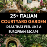 25 Italian Courtyard Garden Ideas That Feel Like a European Escape