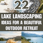 22 Lake Landscaping Ideas for a Beautiful Outdoor Retreat