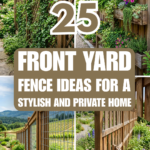25 Front Yard Fence Ideas for a Stylish and Private Home